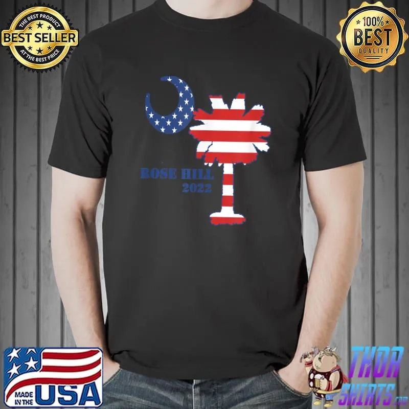 4th of July T-shirts Rose Hill Bluffton South Carolina 2022 T-Shirt Unisex