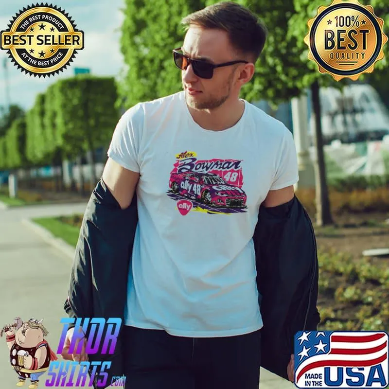 Alex bowman nascar car racing lovers gifts shirt