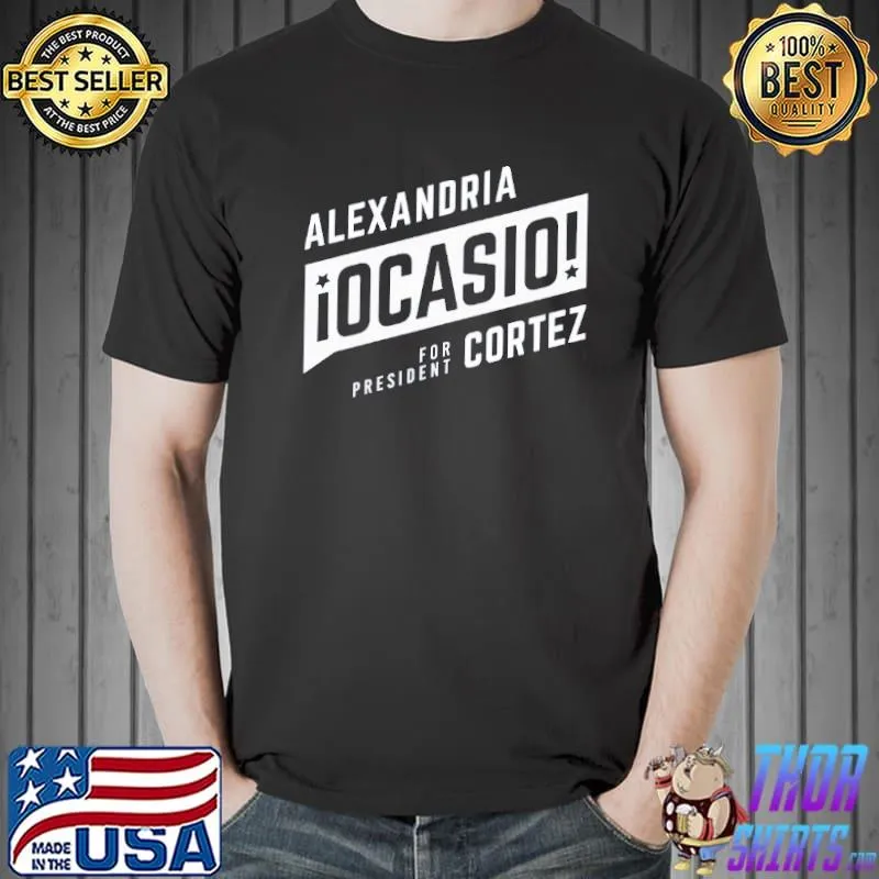 Alexandria cortez for president shirt