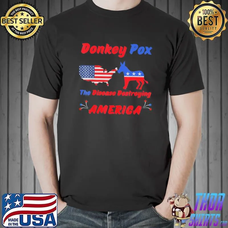 AntI Biden the disease destroying America donkey pox shirt
