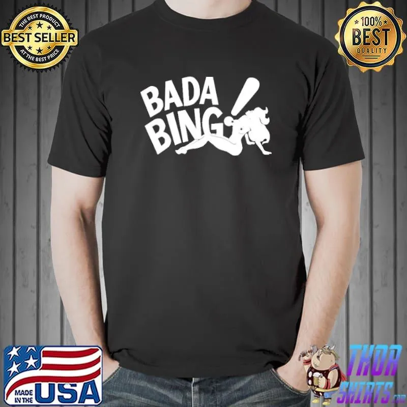 Bada Bing Tony THe Soprano Shirt