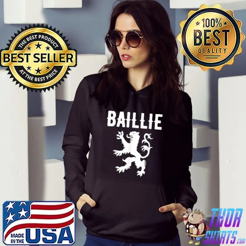 Baillie Clan Scottish Family Name Scotland Heraldry T-Shirt Hoodie