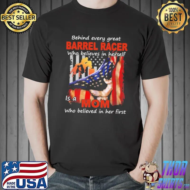Behind Every Great Barrel Racer American Flag Shirt