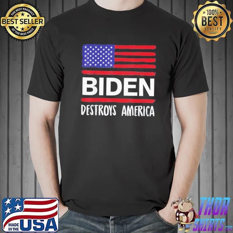 Biden destroys America antI Joe Biden usa flag shirt