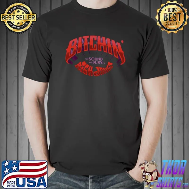 Bitchin the sound and fury of rick james T-Shirt