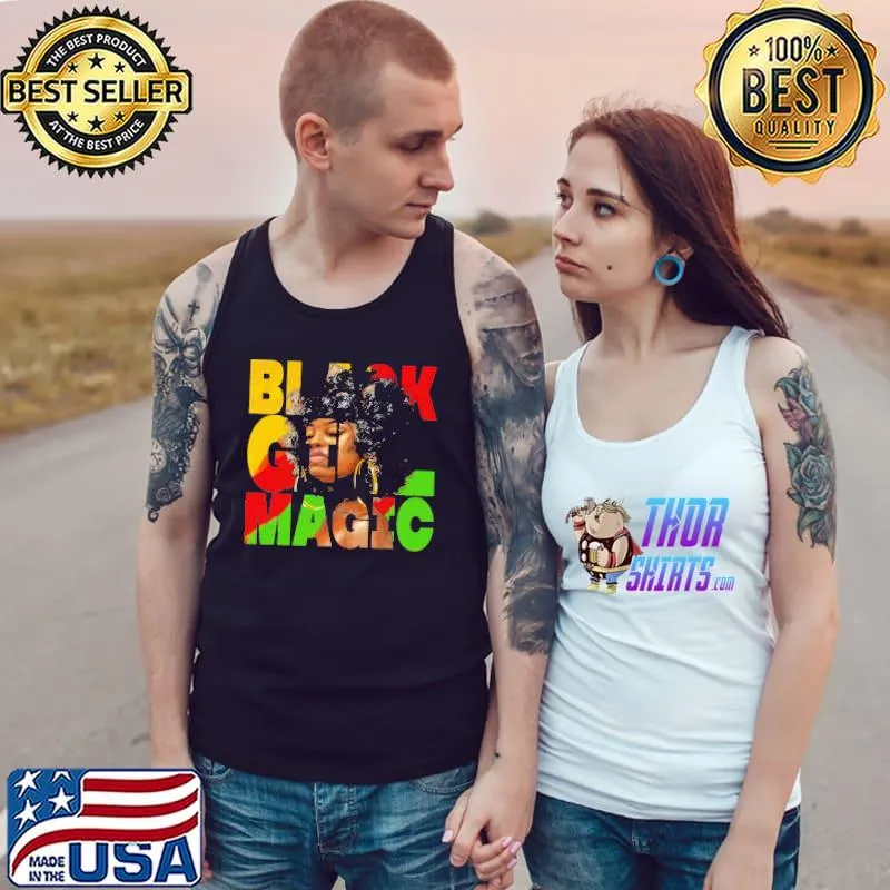 Black Girl Magic Shirt Tank Top