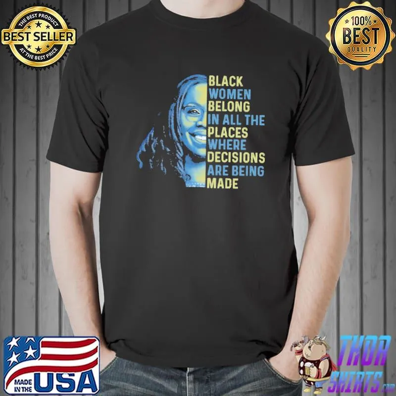 Black Women Belong In All The Places Ketanji Brown Jackson Shirt