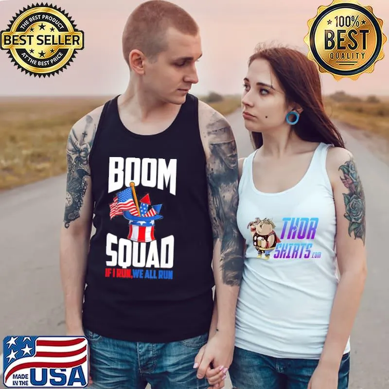Boom squad firework director 4th of july I run you run s Tank Top
