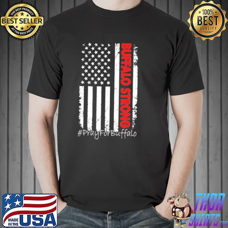Buffalo Strong Pray For Buffalo Flag Shirt Unisex