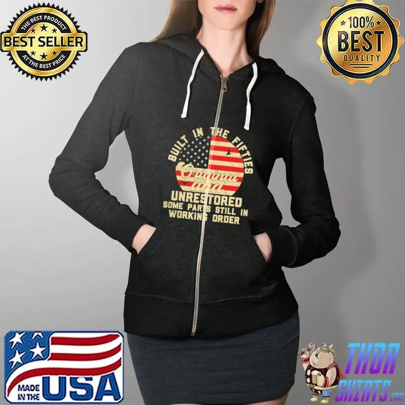 built-in-the-fifties-original-unrestored-born-in-the-1950s-shirt-classic-mens-t-s Full Zip Hooded