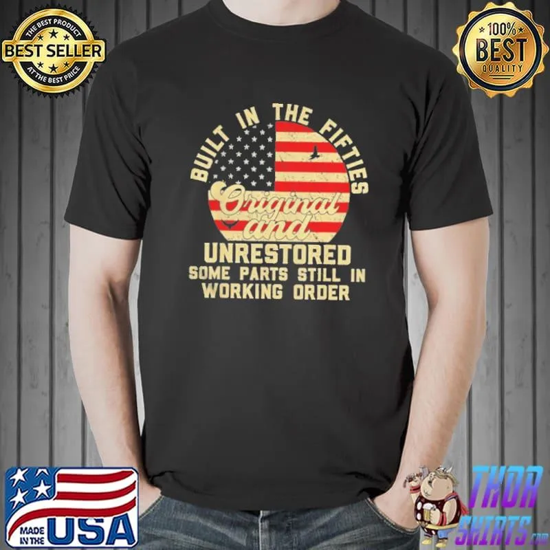 built-in-the-fifties-original-unrestored-born-in-the-1950s-shirt-classic-mens-t-shirt