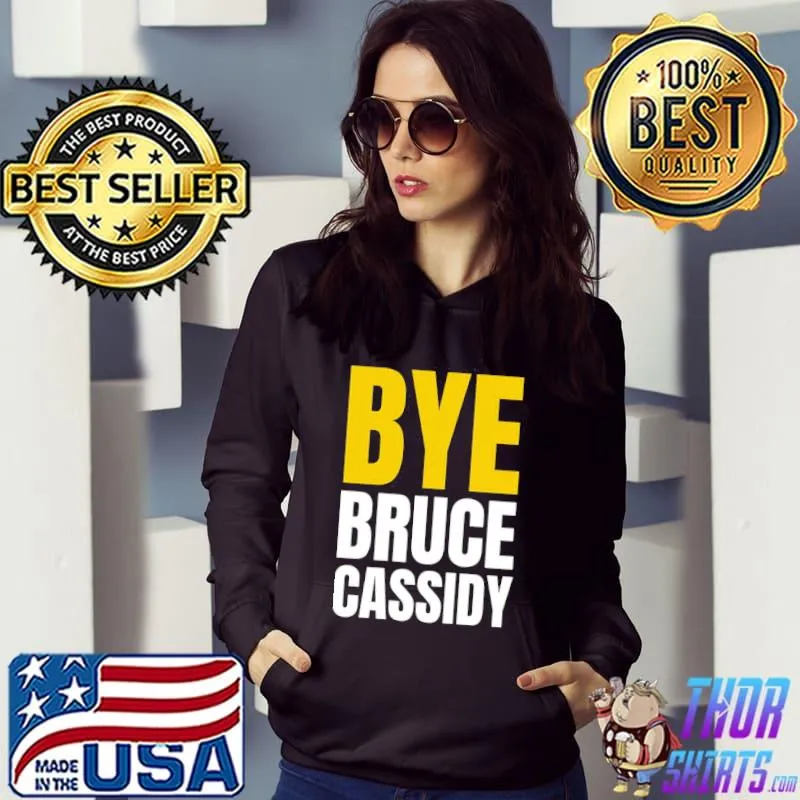 Bye bruce cassidy s Hoodie