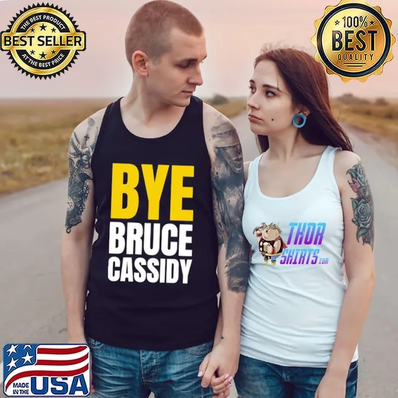 Bye bruce cassidy s Tank Top