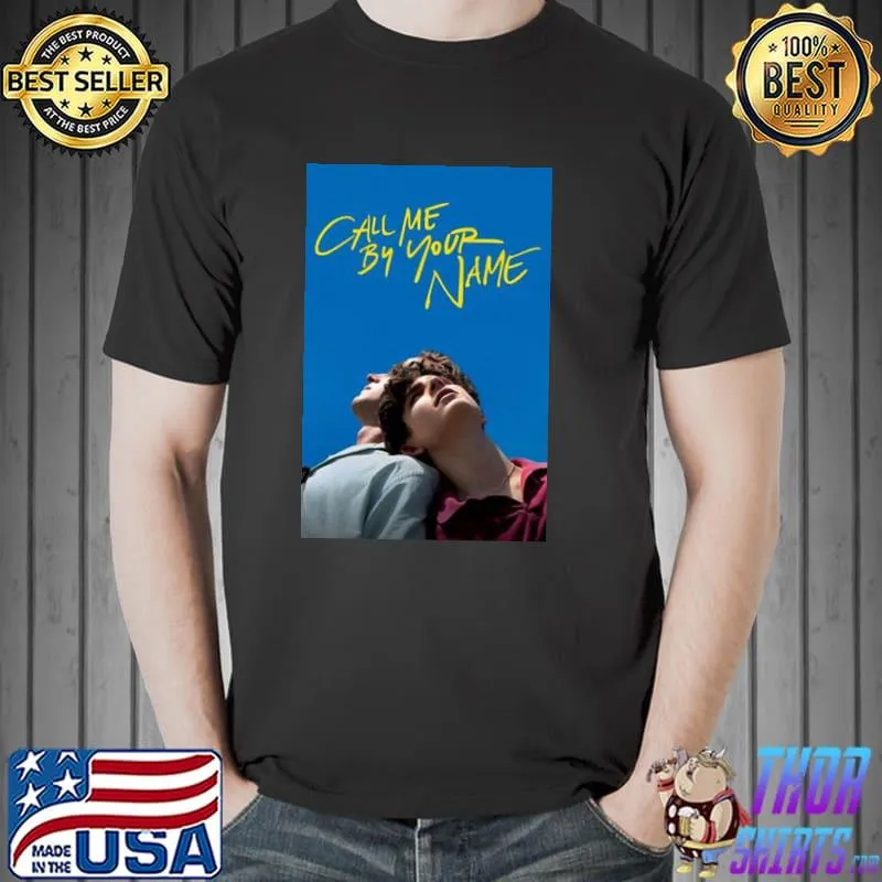 Call me by your name poster shirt