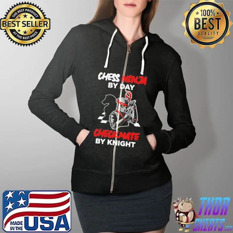 Chess ninja by day checkmate by knight chess s Full Zip Hooded