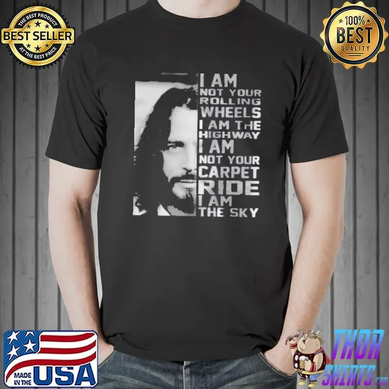 Chris cornell I am not your rolling wheels highway shirt