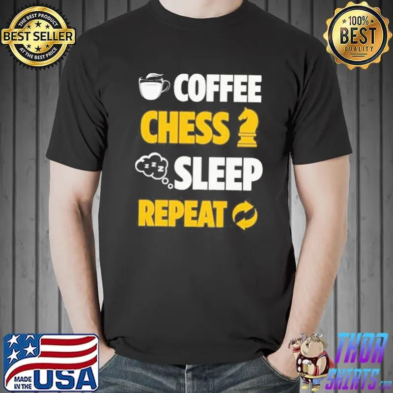 Coffee chess sleep repeat chess girl shirt