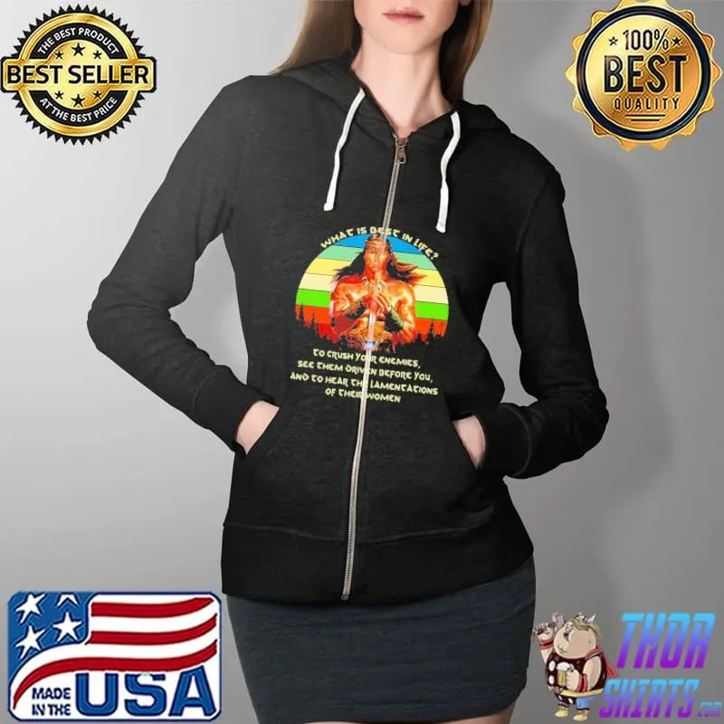 Conan The Barbarian What Is Best In Life Vintage Shirt Full Zip Hooded