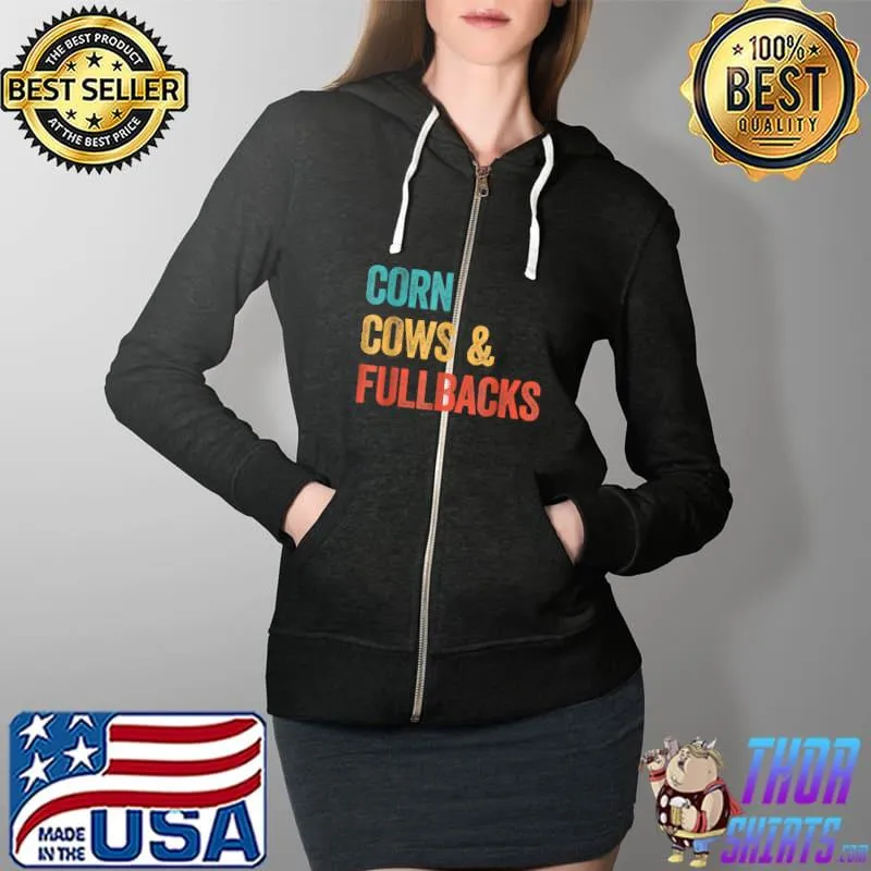 Corn cows and fullbacks T-Shirt Full Zip Hooded