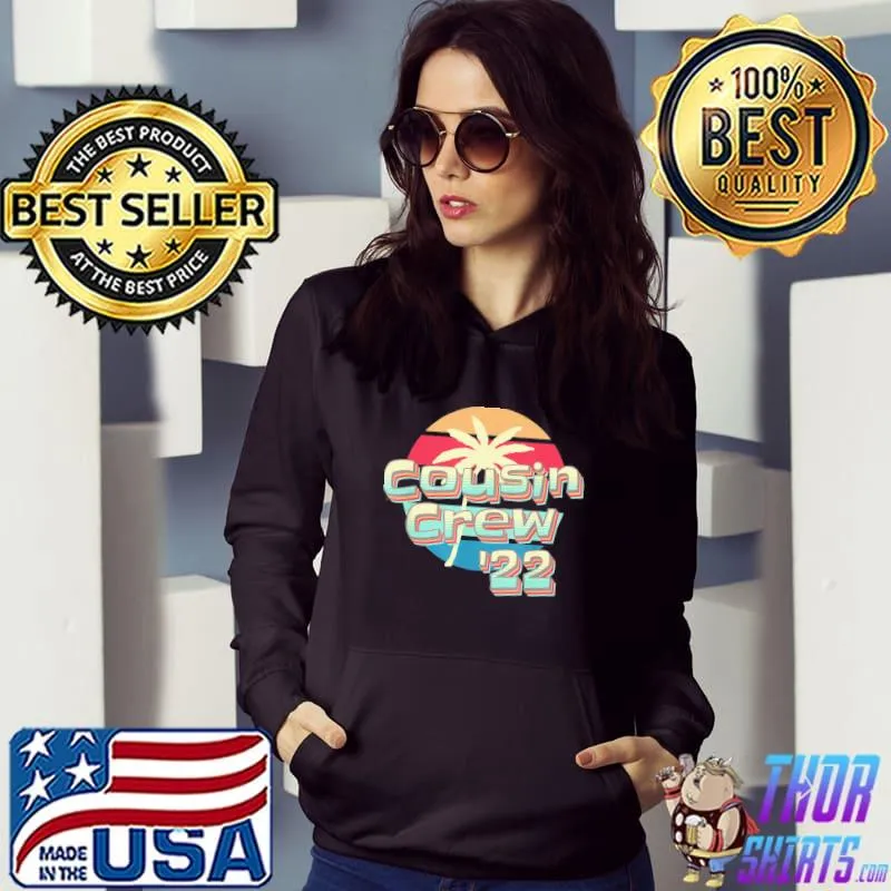 Cousin crew 2022 cousin beach vacation s Hoodie