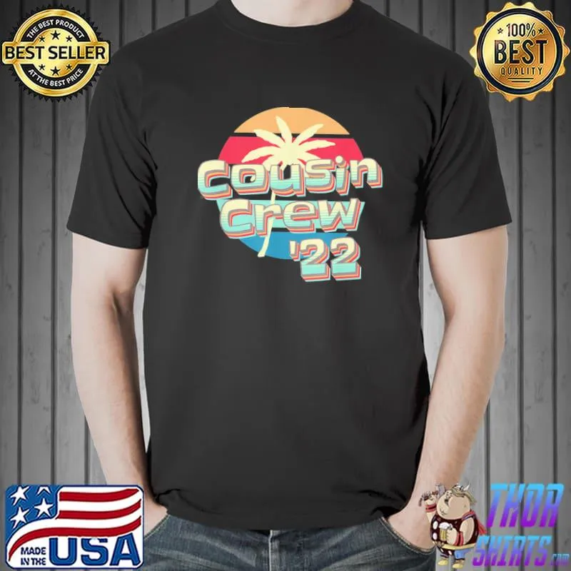Cousin crew 2022 cousin beach vacation shirt