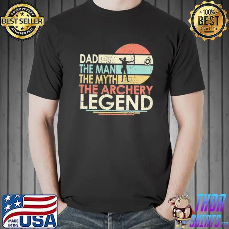 Dad the man the myth the archery legend shirt