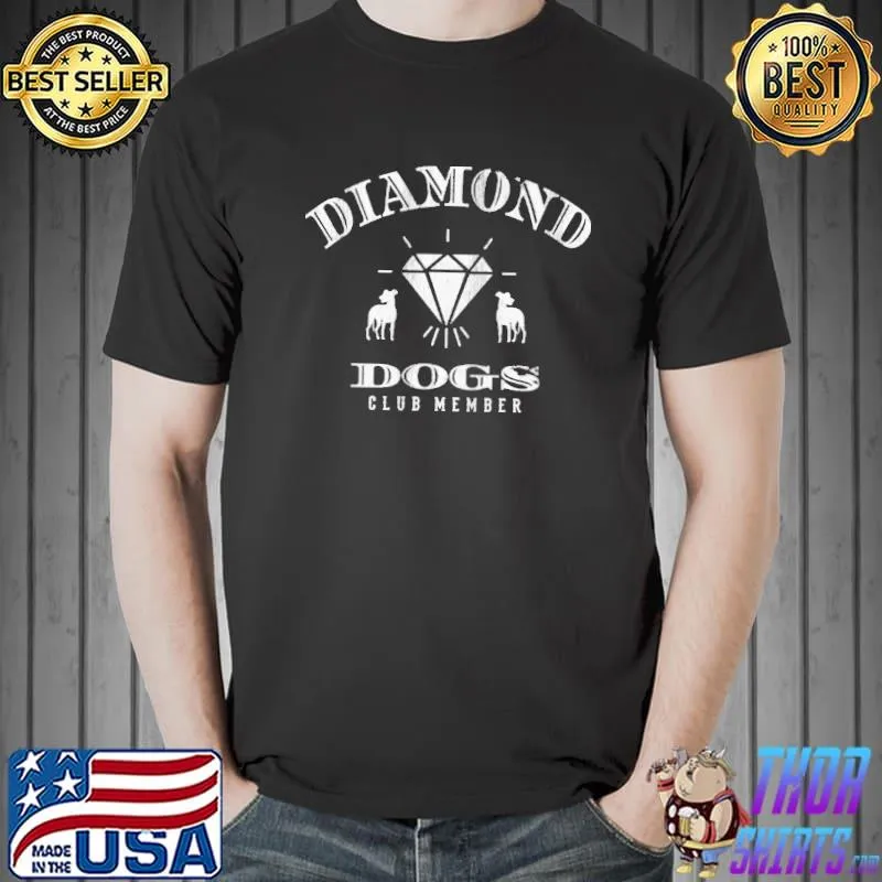 Diamond Dogs Club Member Shirt