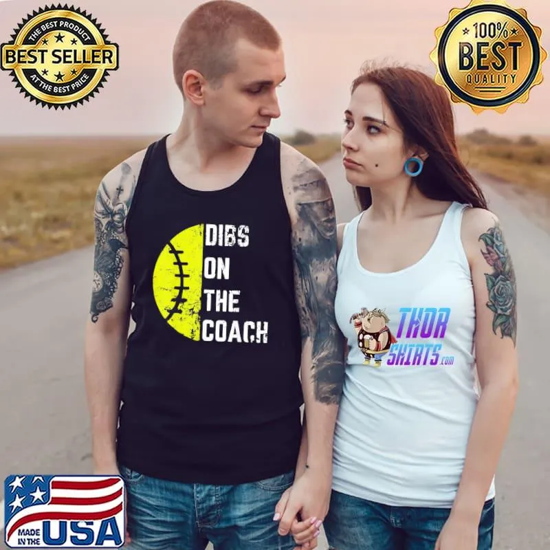 Dibs on the coach softball wife baseball coach s Tank Top