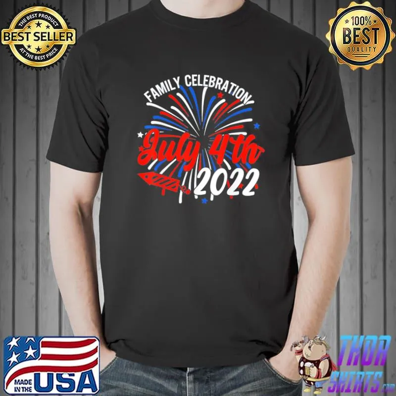 Family celebration july 4th 2022 shirt
