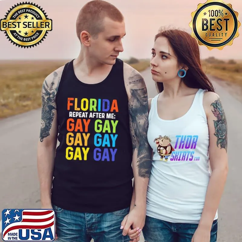 Florida repeat after me gay LGBT s Tank Top