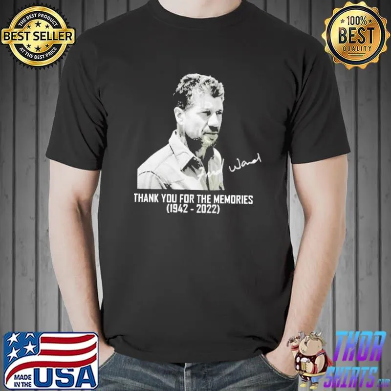 Fred ward thank you for the memories 19422022 s Unisex