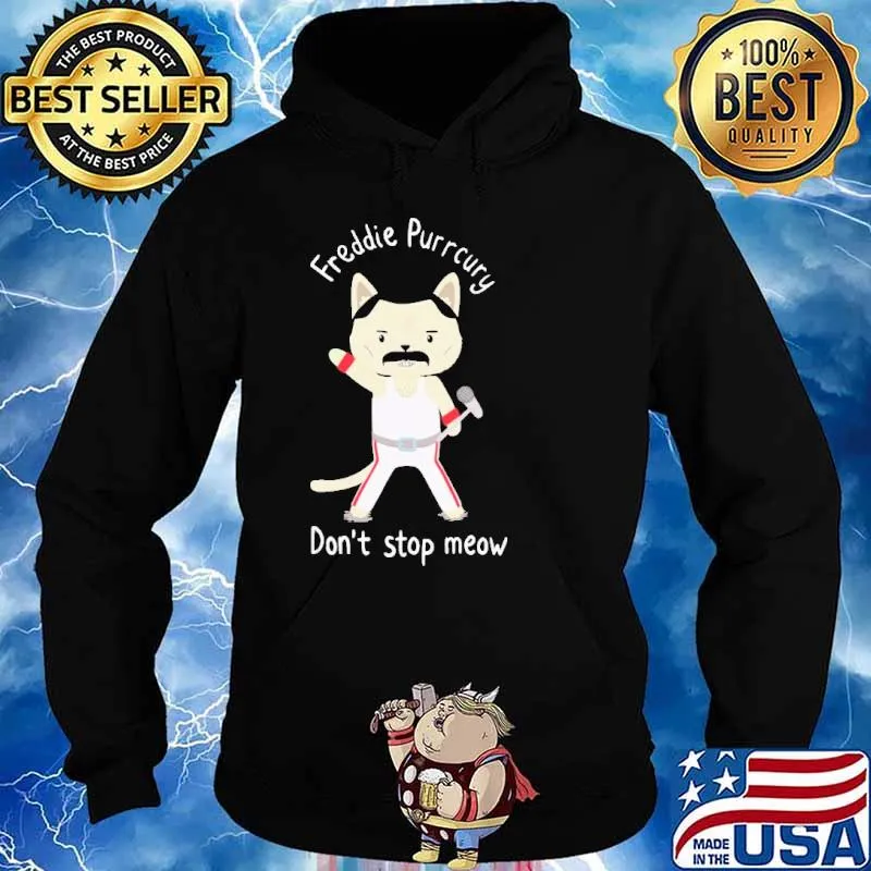 Freddie Purrcury don't stop meow s Hoodie