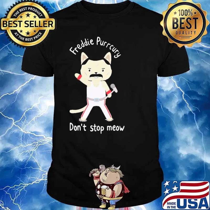 Freddie Purrcury don't stop meow shirt