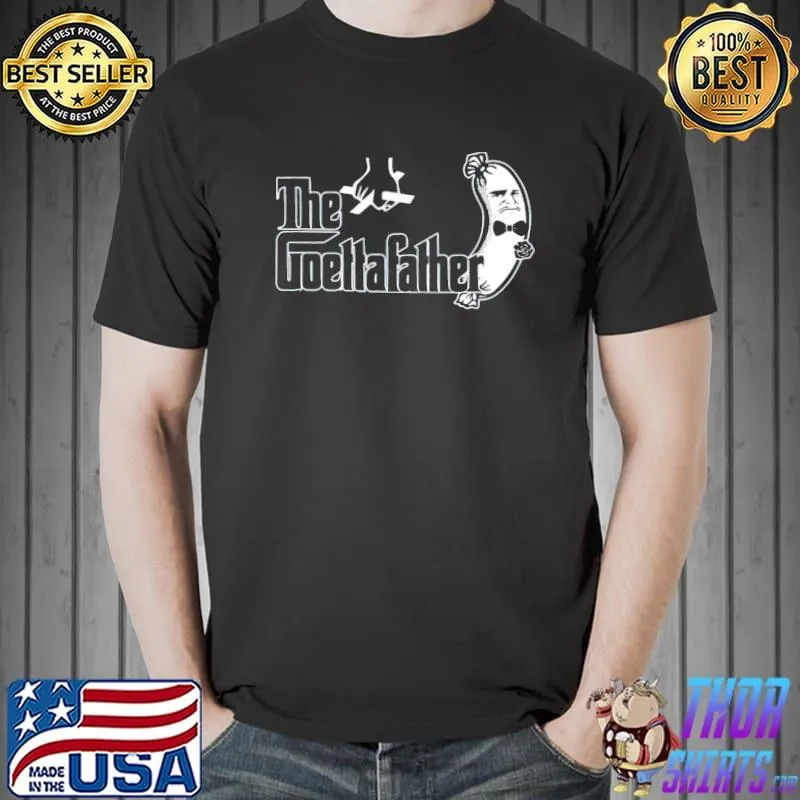 Funny the goetta father shirt