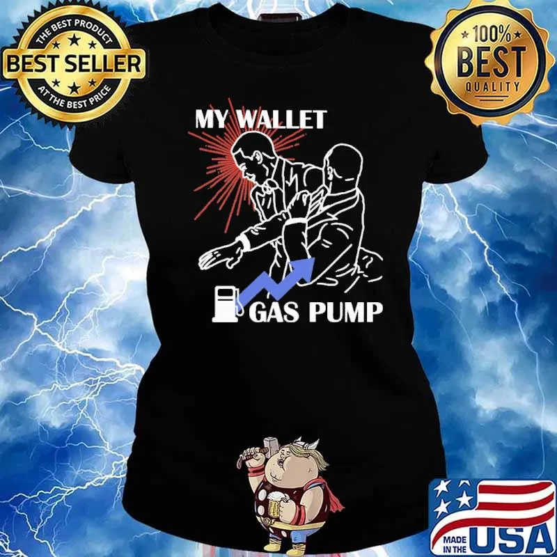 Gas pump slap my wallet s Ladies tee