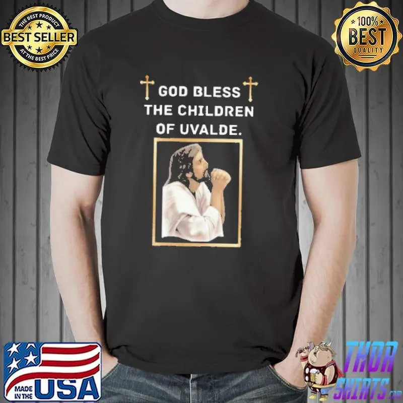 God bless the children of uvalde shirt