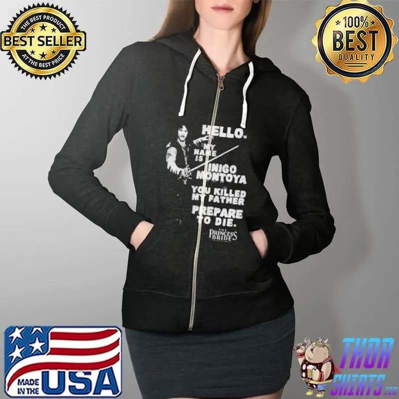 Hello My Name Is Inigo Montoya Shirt Full Zip Hooded