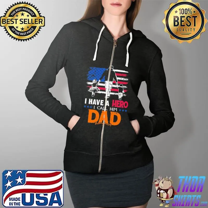 I have a a hero I call him dad america flag s Full Zip Hooded