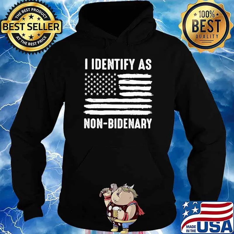 I Identify As Non Bidenary America Flag Shirt Hoodie