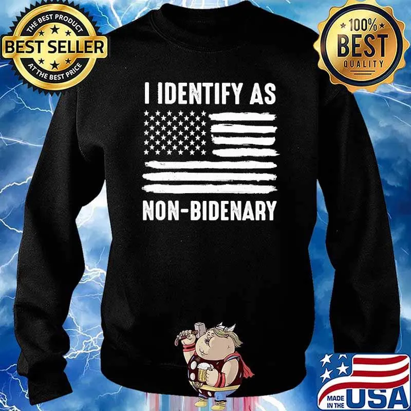 I Identify As Non Bidenary America Flag Shirt Sweater