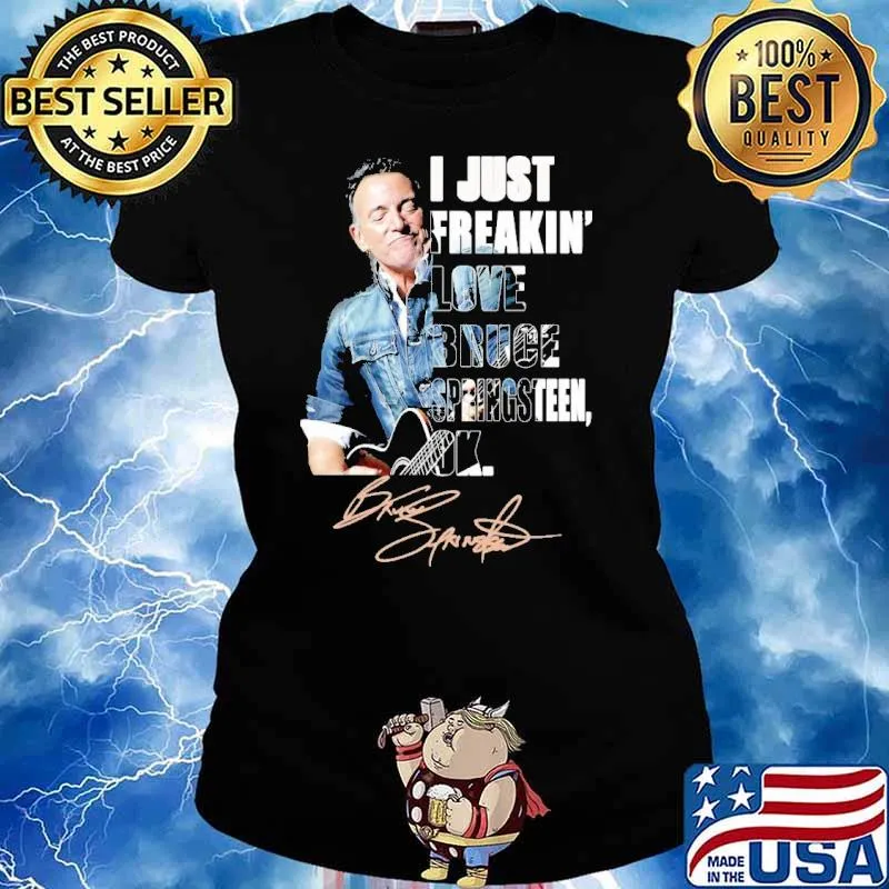 I Just Freaking Love Bruce Springsteen Signatures Shirt Ladies tee