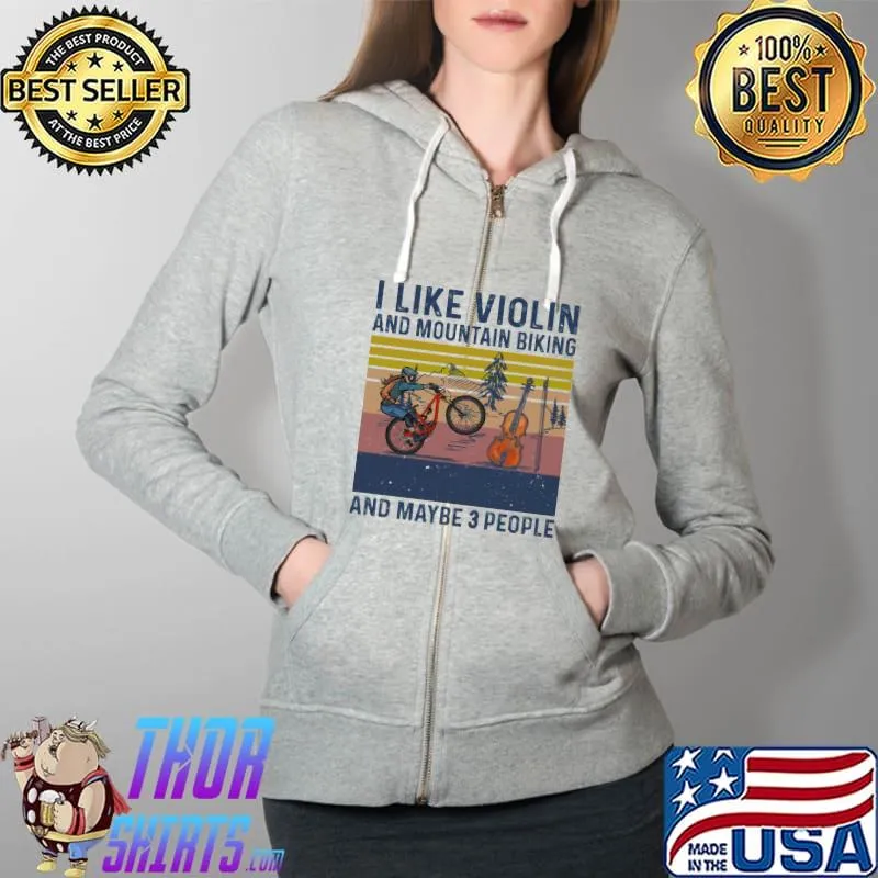 I like MTB and Violin and maybe 3 people vintage s Full Zip Hooded
