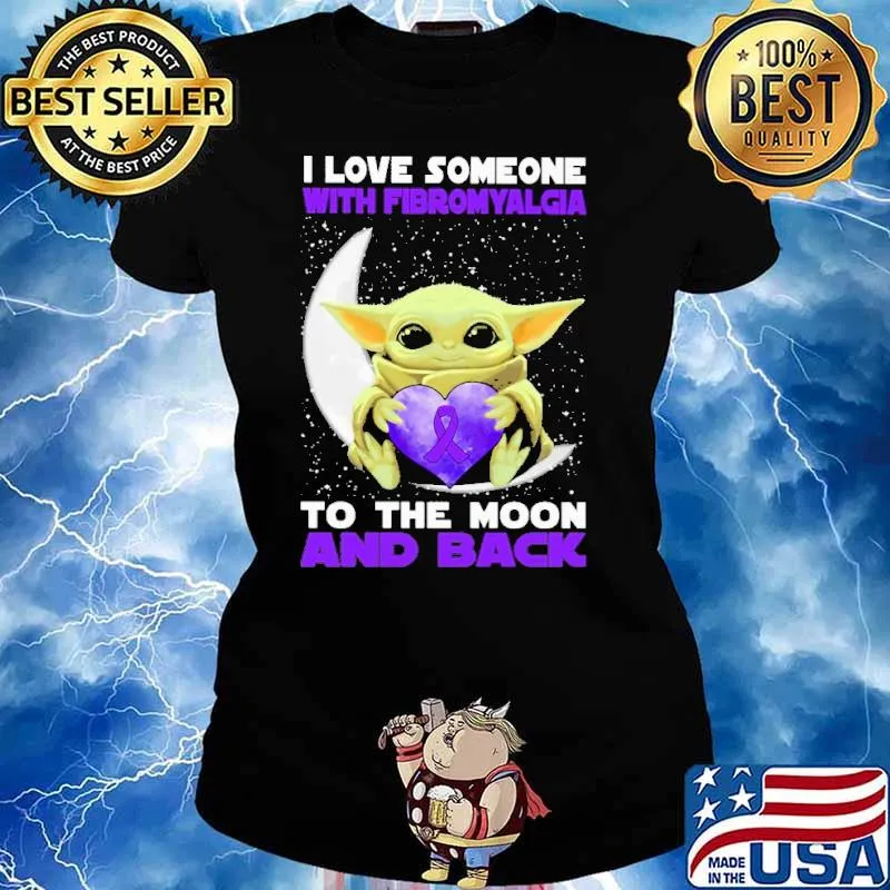I Love Someone With Fibromyalgia To The Moon And Back Baby Yoda Shirt Ladies tee