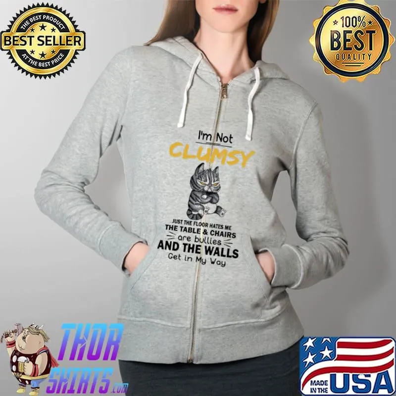 I'm Not Clumsy the walls get in my way cat s Full Zip Hooded