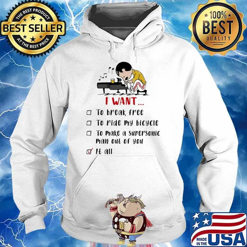I want to break free ride my bicycle supersonic it all s Hoodie
