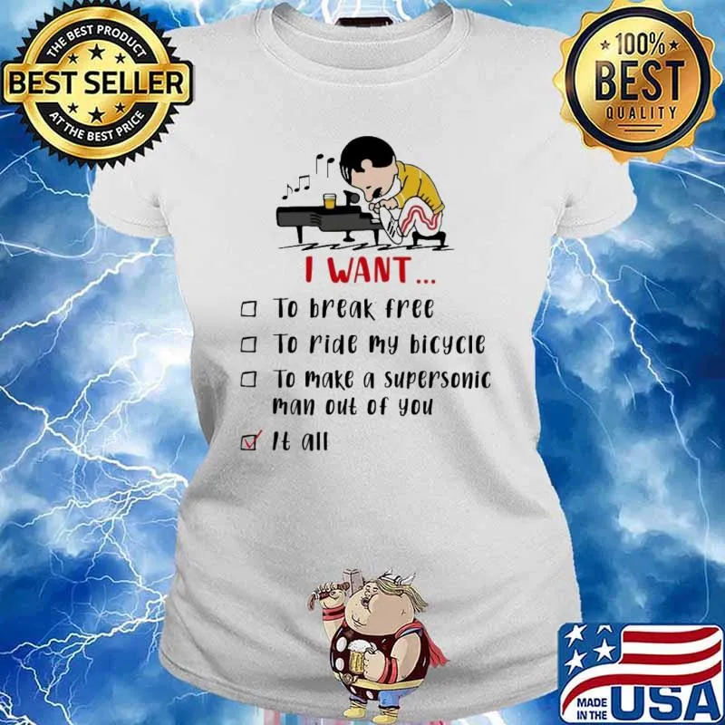 I want to break free ride my bicycle supersonic it all s Ladies tee