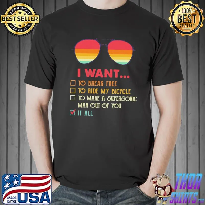 I Want To Break Free To Ride My Bicycle Shirt
