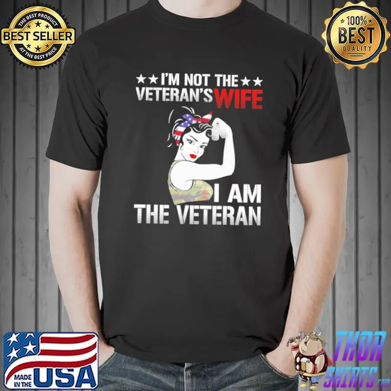 I'm Not The Veteran's Wife I Am The Veteran Strong Girl US Coast Guard Shirt