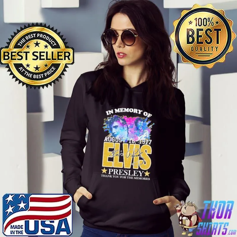 In memory of august elvis presley thank you for the memories signature s Hoodie