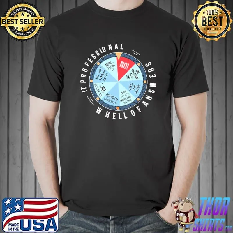 IT professional wheel of answers shirt